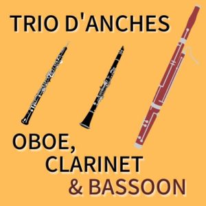 トリオダンシュ(Trio d’Anches) - オーボエ・クラリネット・ファゴット